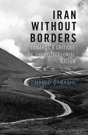 Iran Without Borders Hardcover by Hamid Dabashi