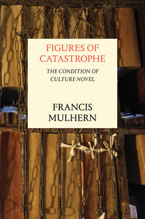 Figures of Catastrophe Hardcover by Francis Mulhern