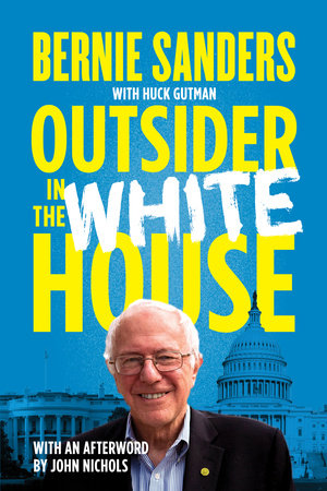 Outsider in the White House Paperback by Bernie Sanders with Huck Gutman; afterword by John Nichols