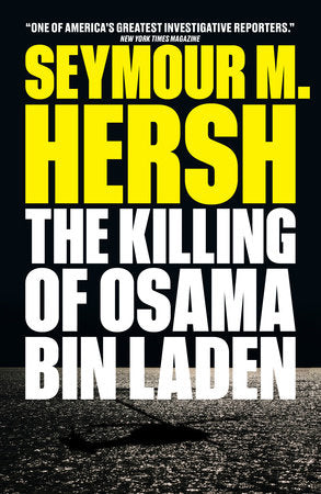 The Killing of Osama Bin Laden Paperback by Seymour M. Hersh