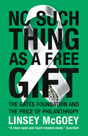 No Such Thing as a Free Gift Paperback by Linsey McGoey