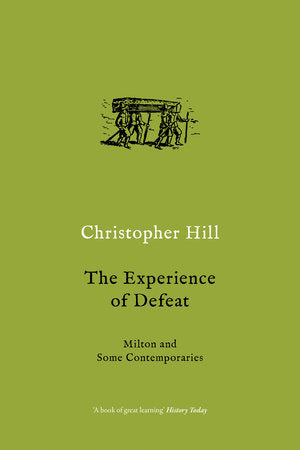 The Experience of Defeat Paperback by Christopher Hill