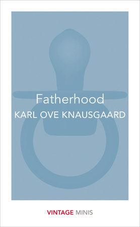 Fatherhood Paperback by Karl Ove Knausgaard