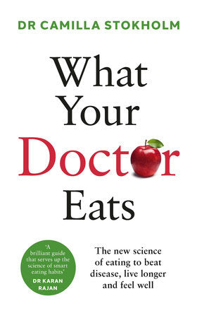 What Your Doctor Eats Paperback by Dr Camilla Stokholm