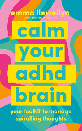 Calm Your ADHD Brain Paperback by Emma Llewellyn