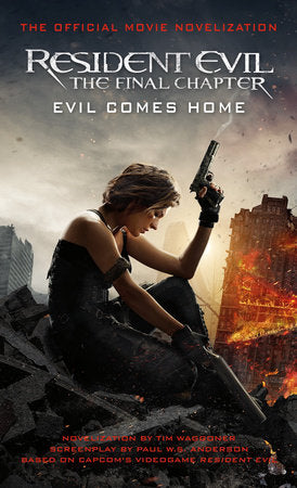 Resident Evil: The Final Chapter (The Official Movie Novelization) Paperback by Tim Waggoner
