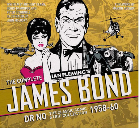 The Complete James Bond: Dr No - The Classic Comic Strip Collection 1958-60 Hardcover by Ian Fleming