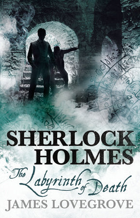 Sherlock Holmes - The Labyrinth of Death Paperback by James Lovegrove