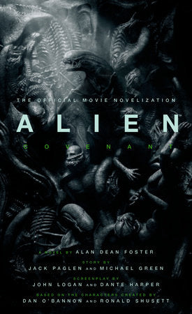 Alien: Covenant - The Official Movie Novelization Paperback by Alan Dean Foster