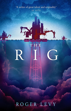 The Rig Paperback by Roger Levy