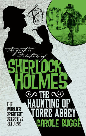 The Further Adventures of Sherlock Holmes - The Haunting of Torre Abbey Paperback by Carole Buggé