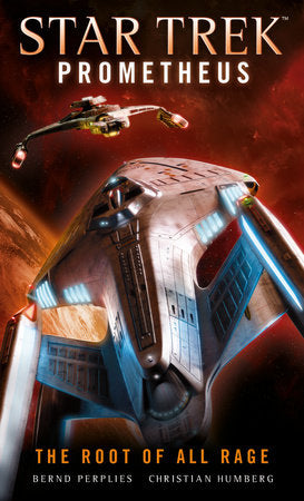 Star Trek Prometheus - The Root of All Rage Paperback by Christian Humberg, Bernd Perplies