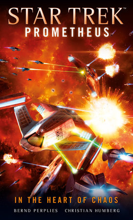 Star Trek Prometheus - In the Heart of Chaos Paperback by Christian Humberg & Bernd Perplies