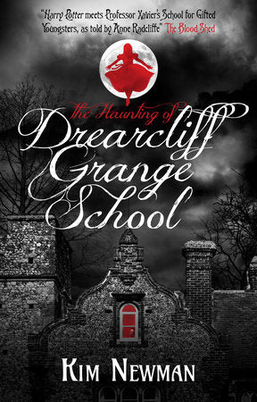 The Haunting of Drearcliff Grange School Paperback by Kim Newman
