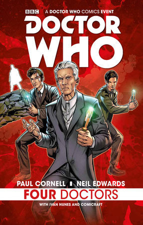 Doctor Who: Four Doctors Paperback by Written by Paul Cornell, with art by Neil Edwards