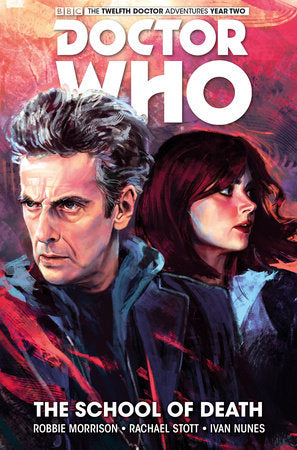 Doctor Who: The Twelfth Doctor Vol. 4: The School of Death Paperback by Robbie Morrison; Illustrated by Rachael Stott
