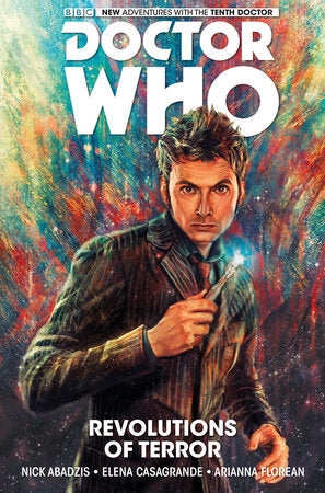 Doctor Who: The Tenth Doctor Vol. 1: Revolutions of Terror TR by Nick Abadzis; Elena Casagrande; Arianna Florean
