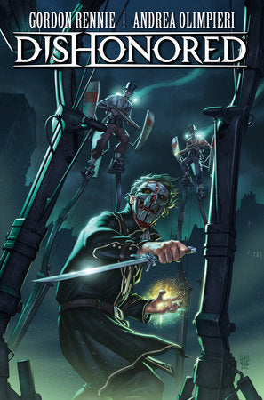 Dishonored Vol. 1: The Wyrmwood Deceit Paperback by Written by Gordon Rennie with art by Andrea Olimpieri