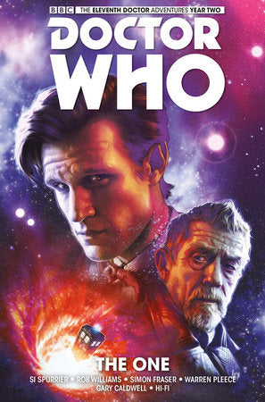 Doctor Who: The Eleventh Doctor Vol. 5: The One Paperback by Written by Si Spurrier and Rob Williams with art by Simon Fraser, Warren Pleece and Leandro Casco