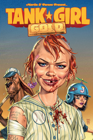 Tank Girl: Gold Paperback by Written by Alan Martin with art by Brett Parson