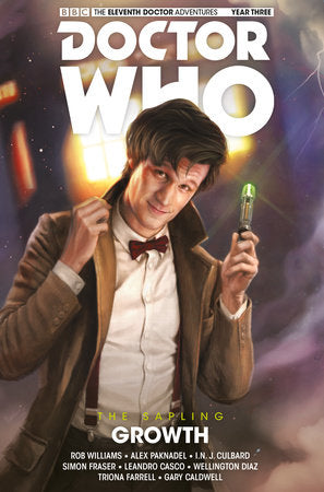 Doctor Who: The Eleventh Doctor: The Sapling Vol. 1: Growth Hardcover by Written by Si Spurrier, Rob Williams and Alex Paknadel, with art by Si Fraser and I.N.J. Culbard