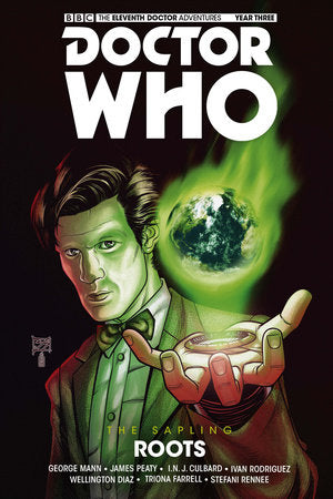 Doctor Who: The Eleventh Doctor: The Sapling Vol. 2: Roots Hardcover by Written by George Mann and James Peaty, with art by I.N.J. Culbarb
