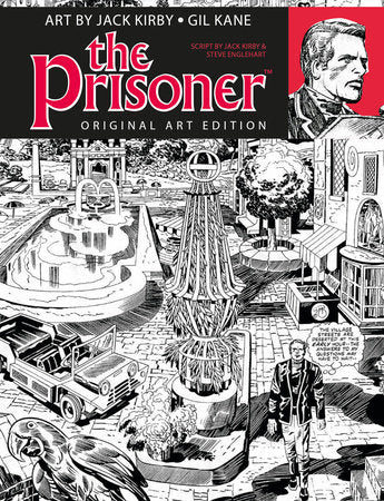 The Prisoner Jack Kirby Gil Kane Art Edition Hardcover by Written by Jack Kirby; illustrated by Gil Kane