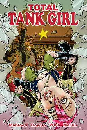 Tank Girl: Total Tank Girl Paperback by Written by Alan Martin with art by Jim Mahfood