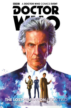 Doctor Who: The Lost Dimension Book 2 Paperback by Written by Nick Abadzis, Cavan Scott, George Mann, Gordon Rennie & Emma Beeby, with art by Ivan Rodriguez, Wellington Diaz & Mariano Laclaustra
