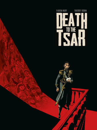 Death To The Tsar Hardcover by Written by Fabien Nury, Illustrated by Theirry Robin