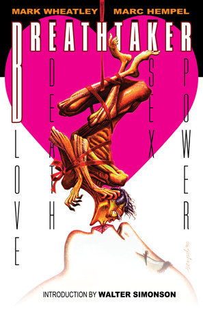 The Breathtaker Collection (Graphic Novel) Hardcover by Written by Mark Wheatley, Art by Marc Hempel