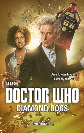 Doctor Who: Diamond Dogs Paperback by Mike Tucker