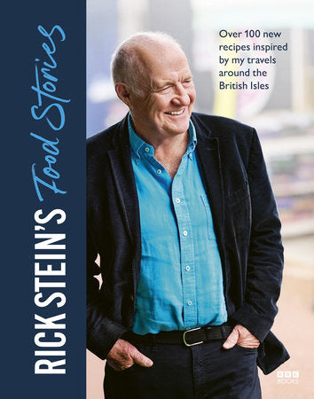Rick Stein's Food Stories Hardcover by Rick Stein