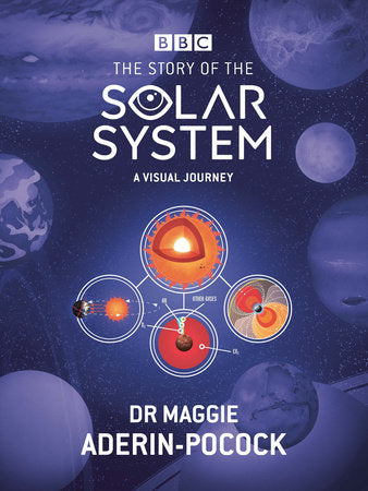 The Story of the Solar System: A Visual Journey Hardcover by Maggie Aderin-Pocock with Simon Guerrier