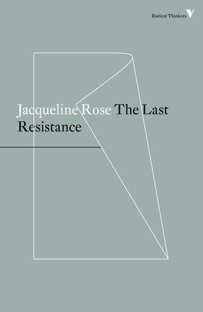 The Last Resistance Paperback by Jacqueline Rose
