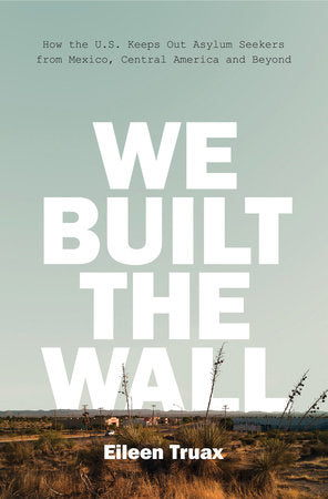 We Built the Wall Hardcover by Eileen Truax