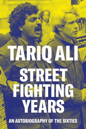 Street Fighting Years Paperback by Tariq Ali