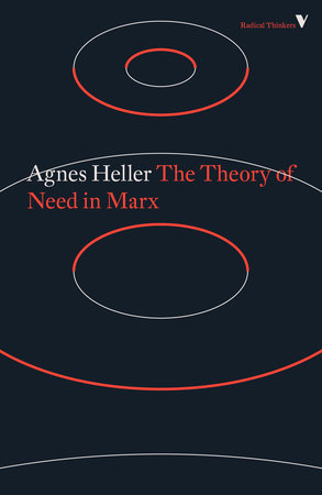 The Theory of Need in Marx TR by Agnes Heller