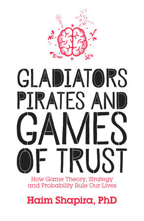Gladiators, Pirates and Games of Trust Paperback by Haim Shapira