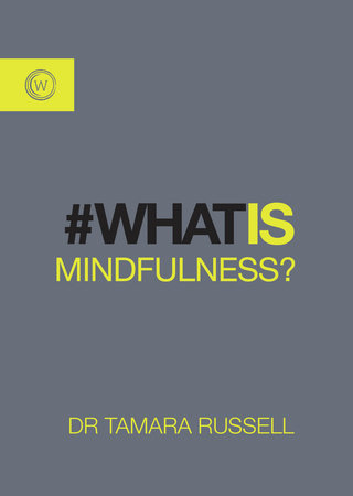 What is Mindfulness? Paperback by Tamara Russell