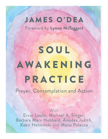 Soul Awakening Practice Hardcover by James O'Dea