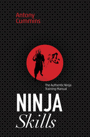 Ninja Skills Paperback by Antony Cummins