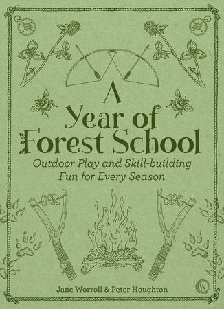 A Year of Forest School Paperback by Jane Worroll