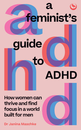 A Feminist's Guide to ADHD Paperback by Janina Maschke
