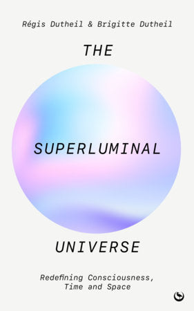 The Superluminal Universe Paperback by Régis Dutheil