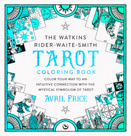 The Watkins Rider-Waite-Smith Tarot Coloring Book Paperback by Avril Price