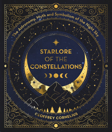 Starlore of the Constellations Paperback by Geoffrey Cornelius