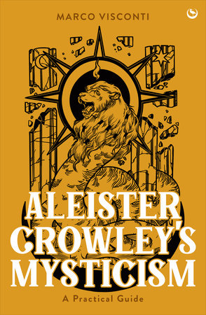 Aleister Crowley's Mysticism Hardcover by Marco Visconti
