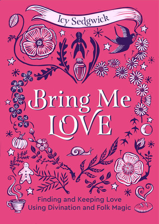 Bring Me Love Hardcover by Icy Sedgwick