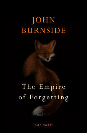 The Empire of Forgetting Paperback by John Burnside
